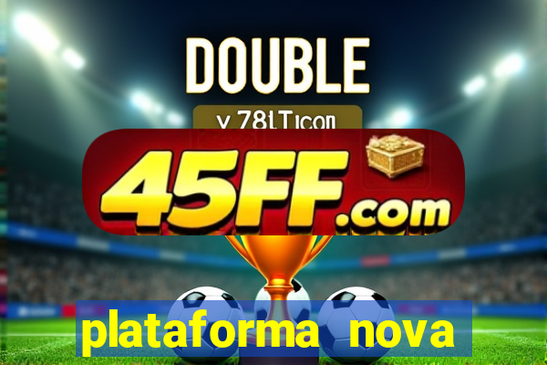 plataforma nova deposito 5 reais